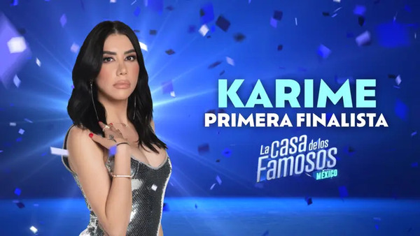 Karime Pindter es la primera finalista de «La casa de los famosos México»